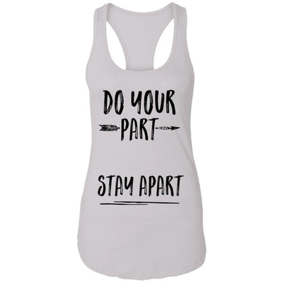 Do Your Part Stay Apart-T-Shirt & Tank Top-Women's Ideal Racerback Tank-White