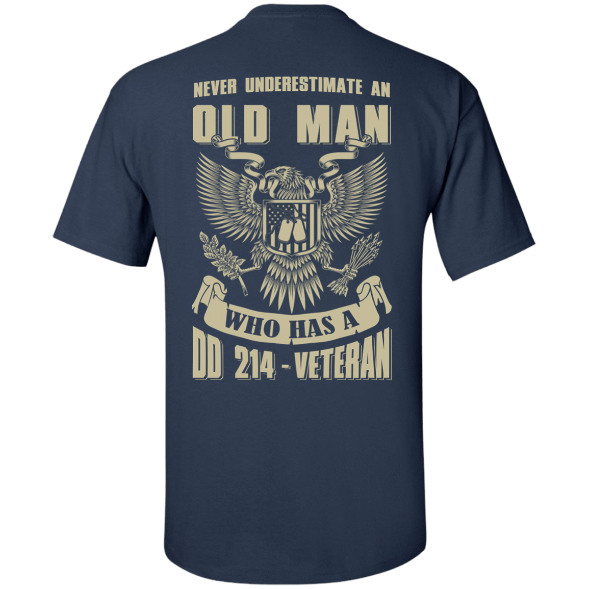 Never Underestimate An Old Man Who Has A DD-214 Veteran-T-Shirt & Hoodie-Classic T-Shirt-Navy