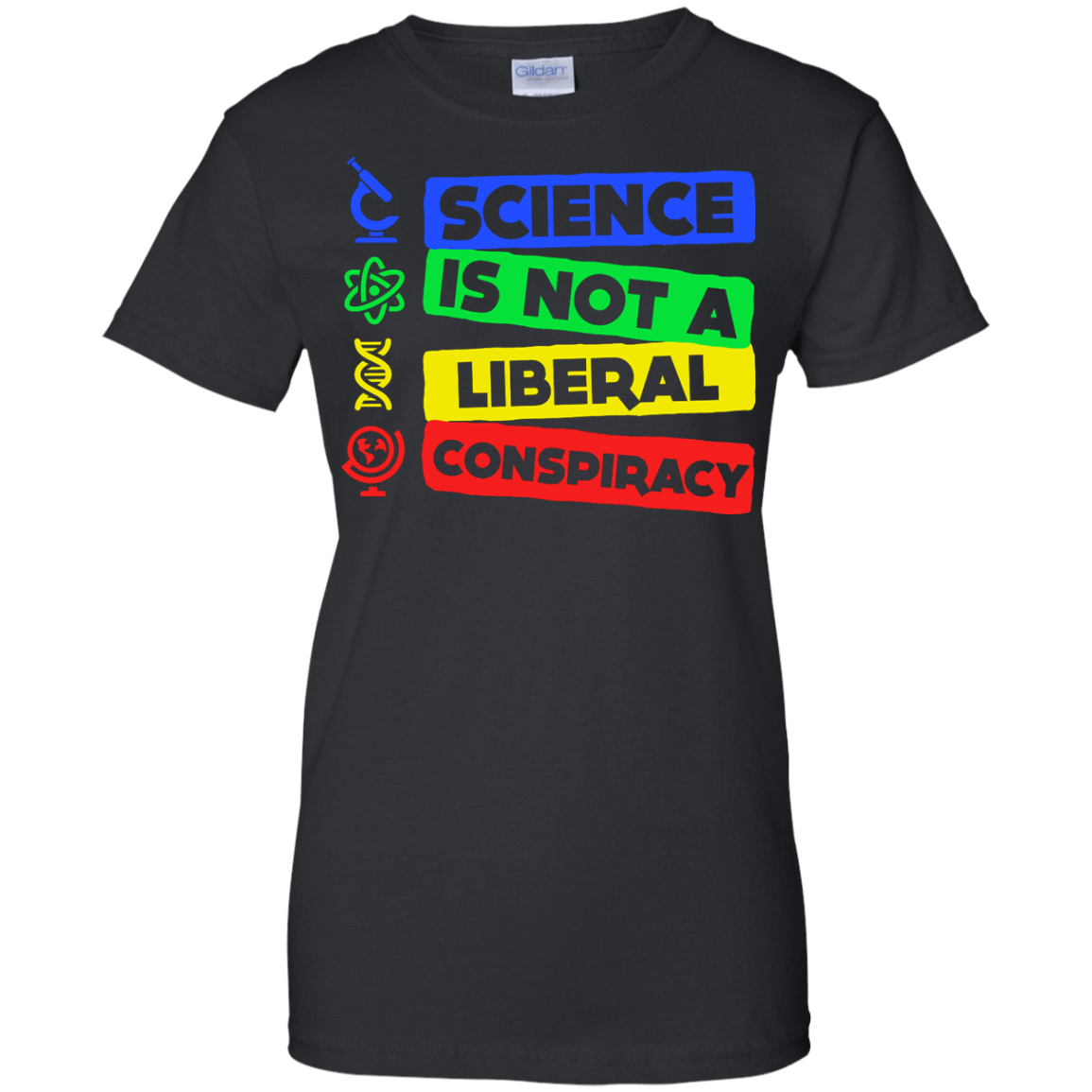 Science Is Not A Liberal Conspiracy-T-Shirt & Hoodie-Women's T-Shirt-Black