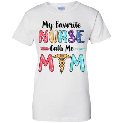 My Favorite Nurse Calls Me Mom Mothers Day Gift-T-Shirt & Hoodie-Women's T-Shirt-White