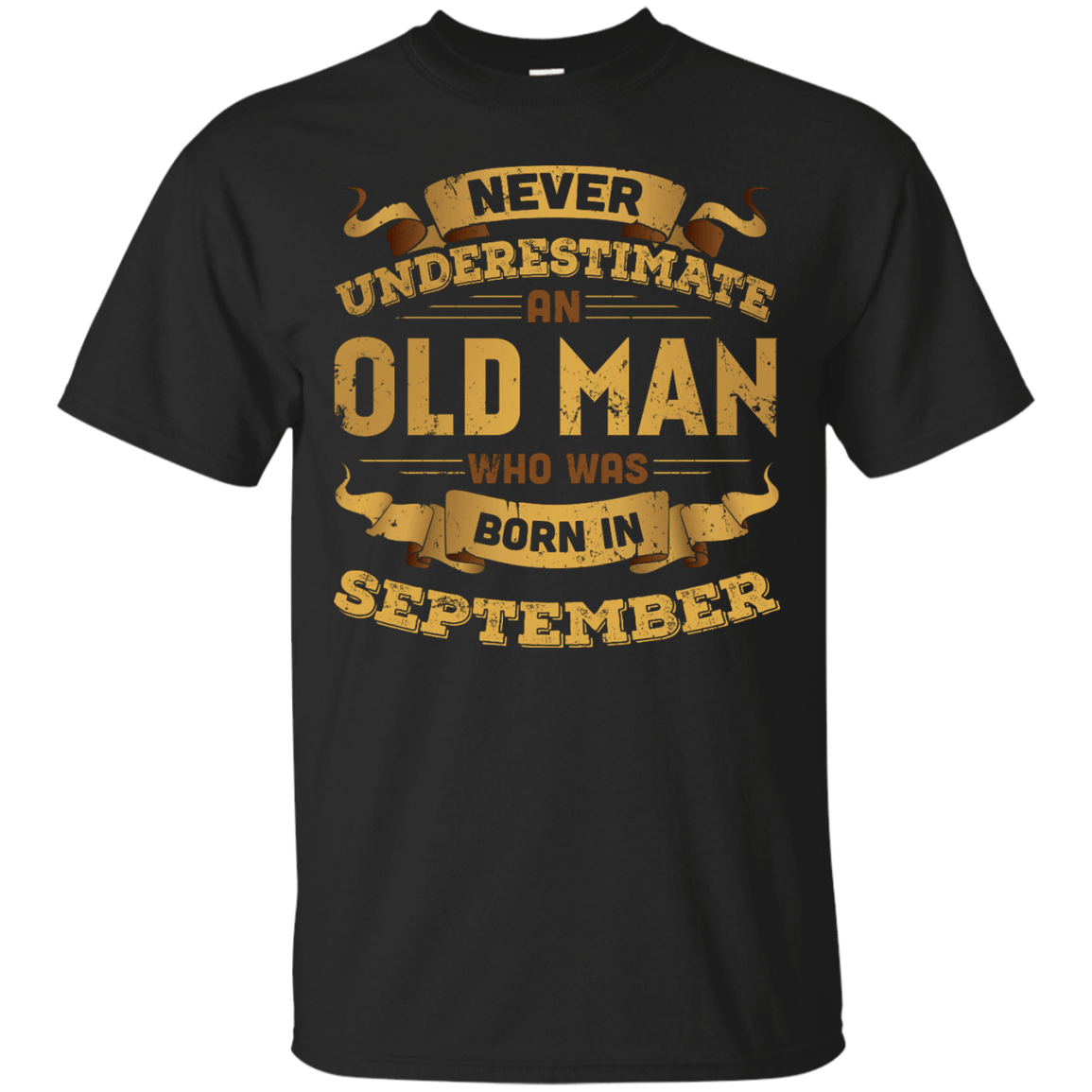 Never Underestimate An Old Man Who Was Born In September-T-Shirt & Hoodie-Classic T-Shirt-Black