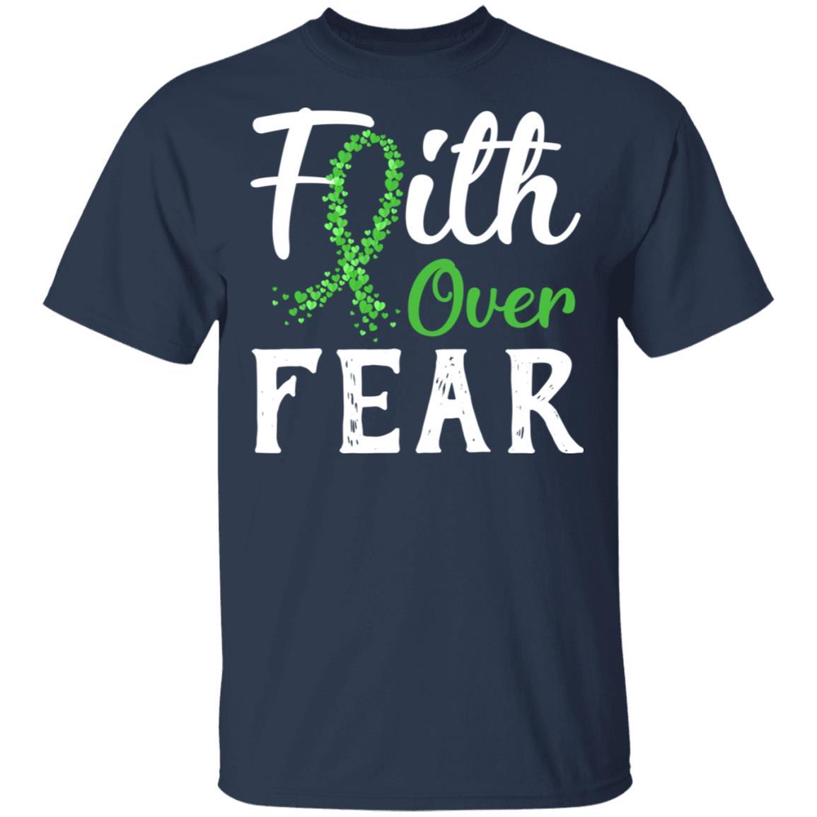 Kidney Disease Liver Cancer Awareness Green Faith Over Fear-T-Shirt & Hoodie-Classic T-Shirt-Navy