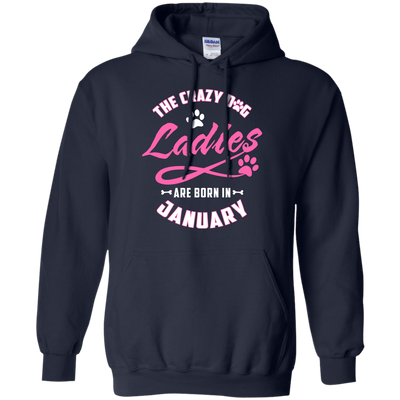 The Crazy Dog Ladies Are Born In January-T-Shirt & Hoodie-Pullover Hoodie-Navy