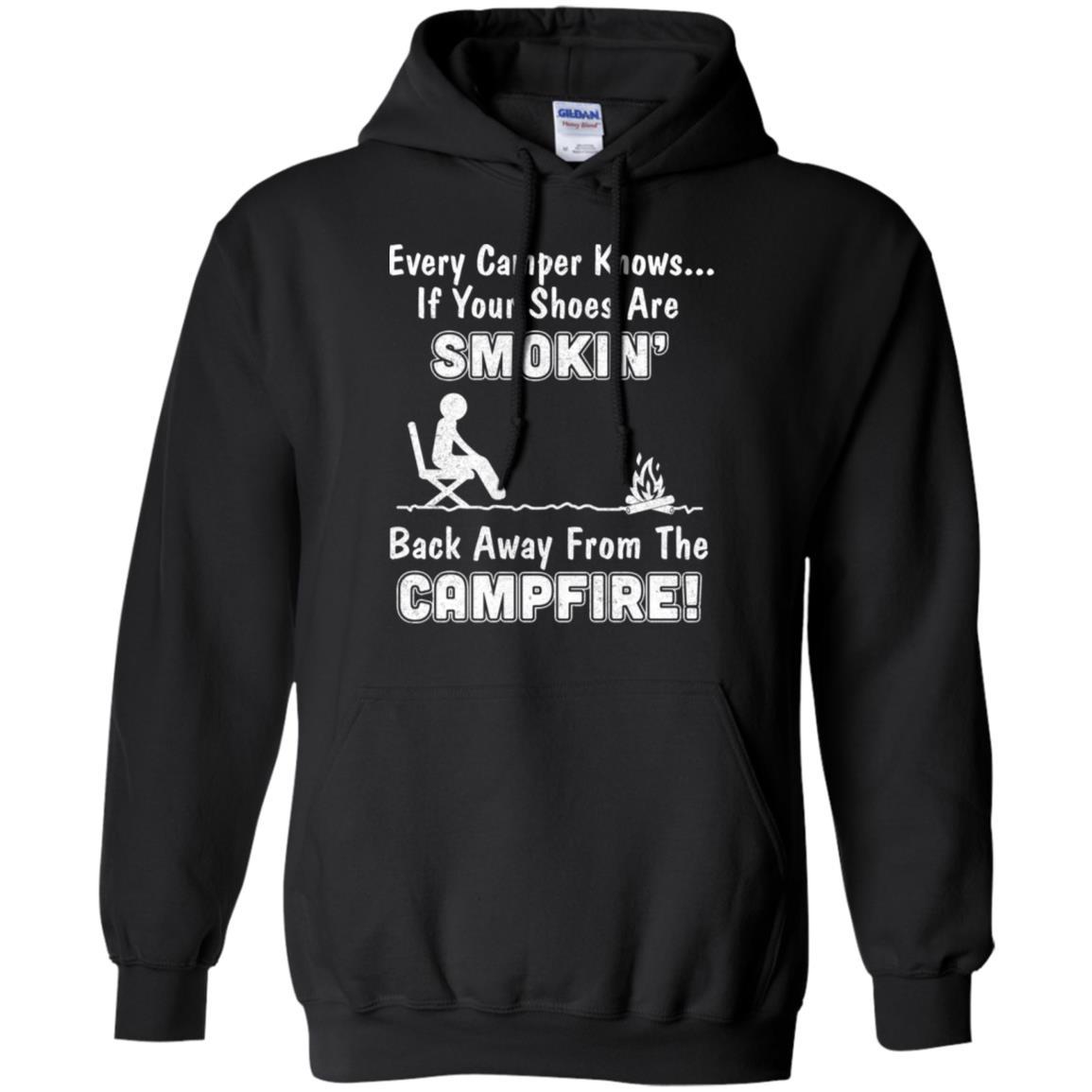 Every Camper Knows If Your Shoes Are Smokin' Camping-T-Shirt & Hoodie-Pullover Hoodie-Black