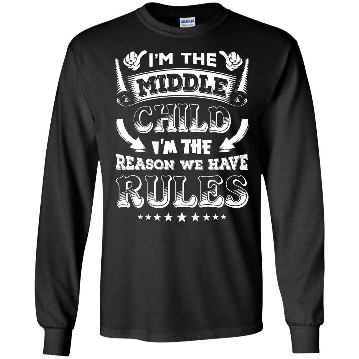 I'm The Middle Child I'm The Reason We Have Rules-T-Shirt & Hoodie-Long Sleeve T-Shirt-Black