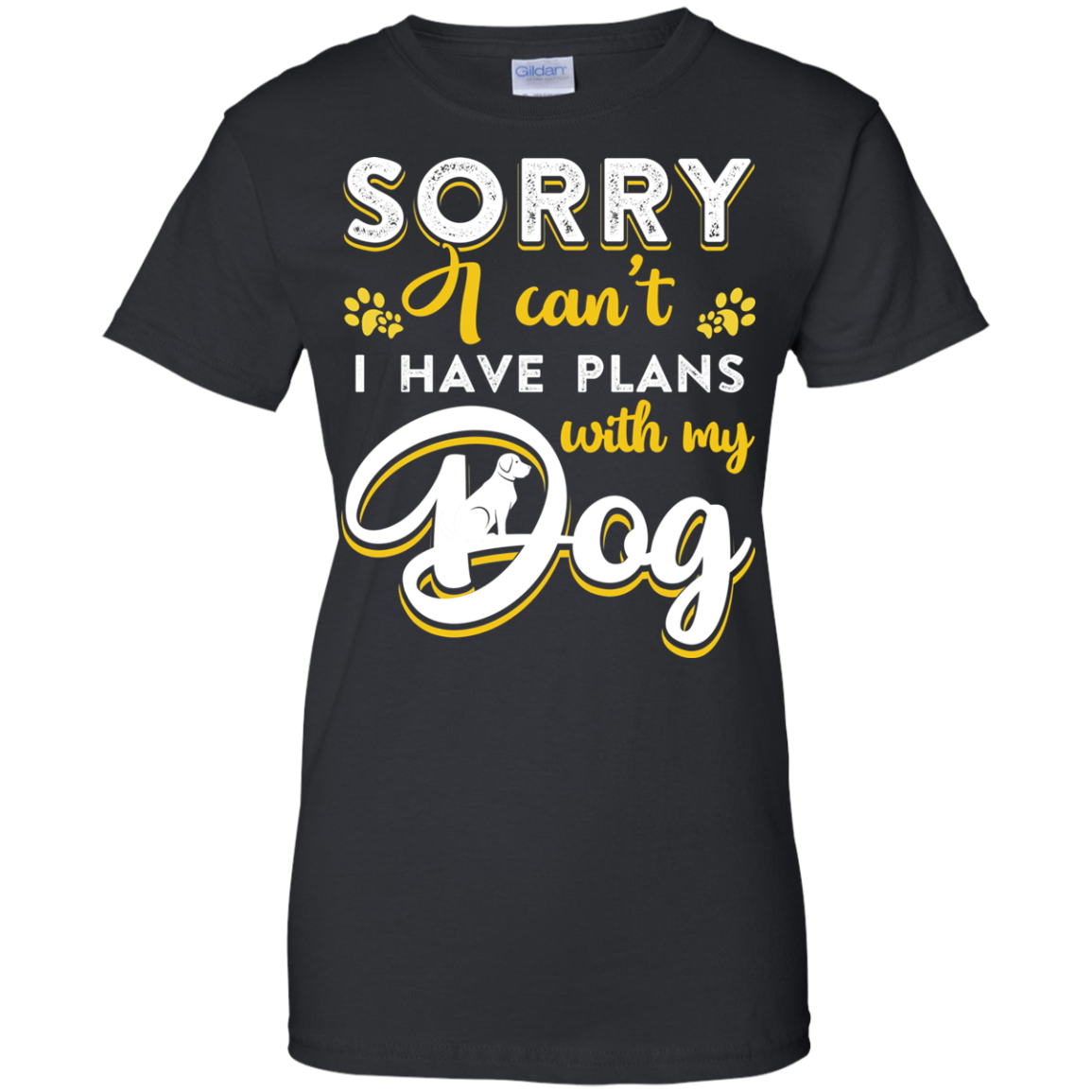 Sorry I Can't I Have Plans With My Dog-T-Shirt & Hoodie-Women's T-Shirt-Black