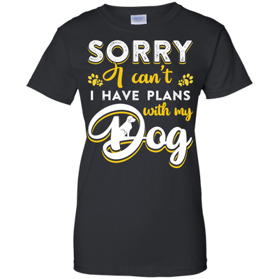 Sorry I Can't I Have Plans With My Dog-T-Shirt & Hoodie-Women's T-Shirt-Black