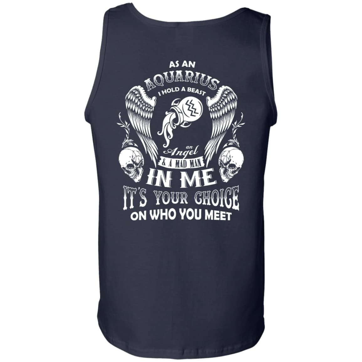 As An Aquarius I Hold A Beast An Angel A Madman In Me-T-Shirt & Hoodie-Unisex Tank-Navy
