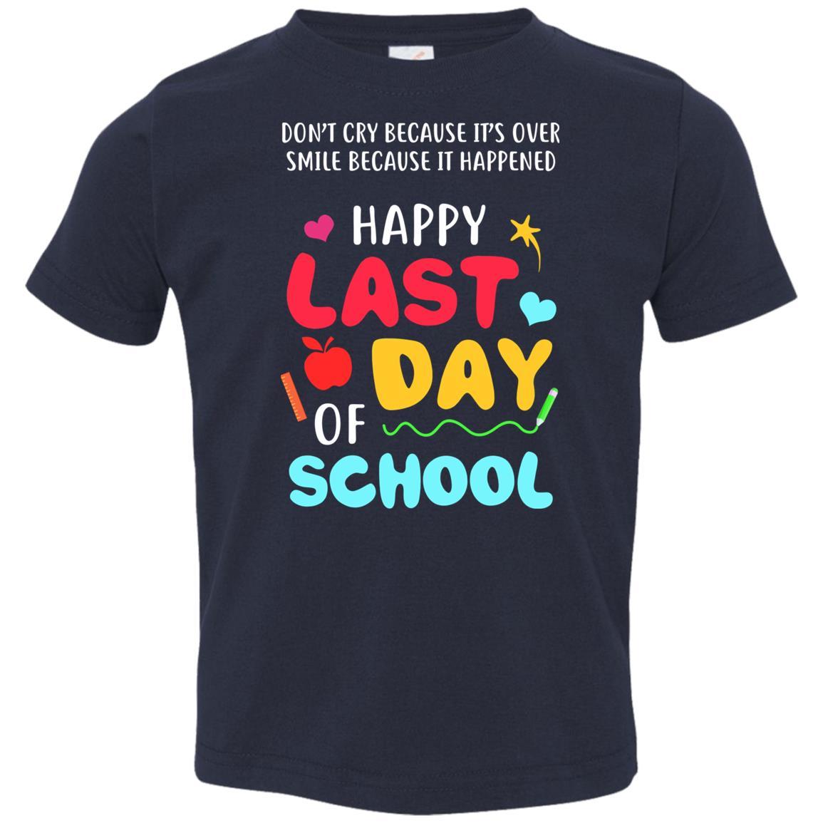 Smile Because It Happened Happy Last Day Of School Youth-Youth Shirt-Toddler T-Shirt-Navy