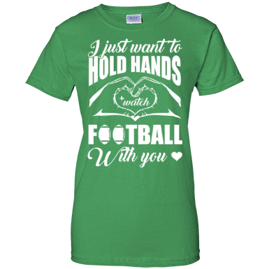 I Just Want To Hold Hands And Watch Football-T-Shirt & Hoodie-Women's T-Shirt-Irish Green