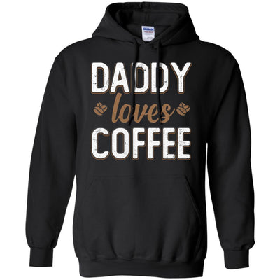 Funny Daddy Loves Coffee Fathers Day Gift-T-Shirt & Hoodie-Pullover Hoodie-Black