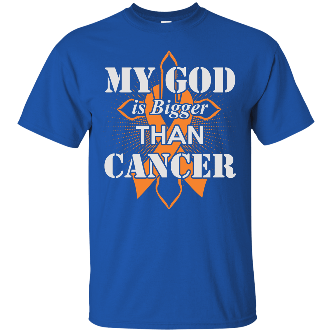 My God Is Bigger Than Cancer Orange Awareness Ribbon-T-Shirt & Hoodie-Classic T-Shirt-Royal