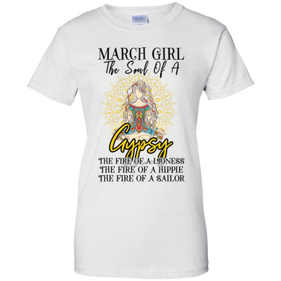 March Girl The Soul Of A Gypsy Funny Birthday Gift-T-Shirt & Tank Top-Women's T-Shirt-White