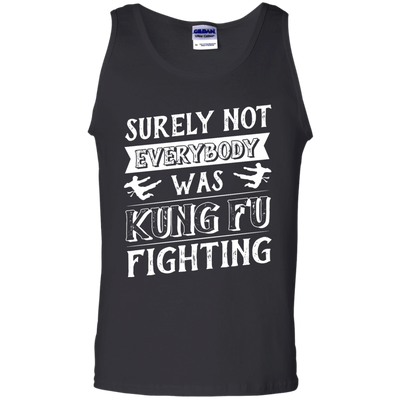 Surely Not Everybody Was Kung Fu Fighting-T-Shirt & Hoodie-Unisex Tank-Black