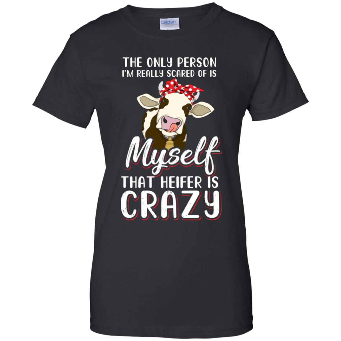 The Only Person I'm Really Scared Of Is Myself Heifer-T-Shirt & Tank Top-Women's T-Shirt-Black