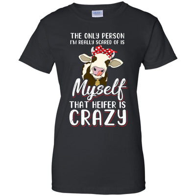 The Only Person I'm Really Scared Of Is Myself Heifer-T-Shirt & Tank Top-Women's T-Shirt-Black