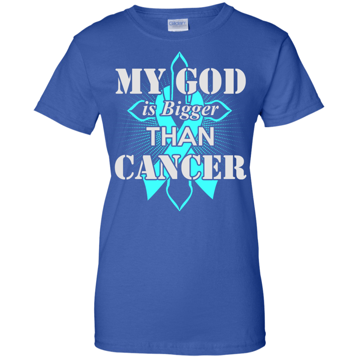 My God Is Bigger Than Cancer Teal Awareness Ribbon-T-Shirt & Hoodie-Women's T-Shirt-Royal