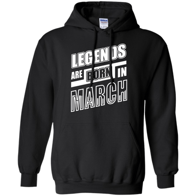 Legends are born in MARCH-T-Shirt & Hoodie-Pullover Hoodie-Black