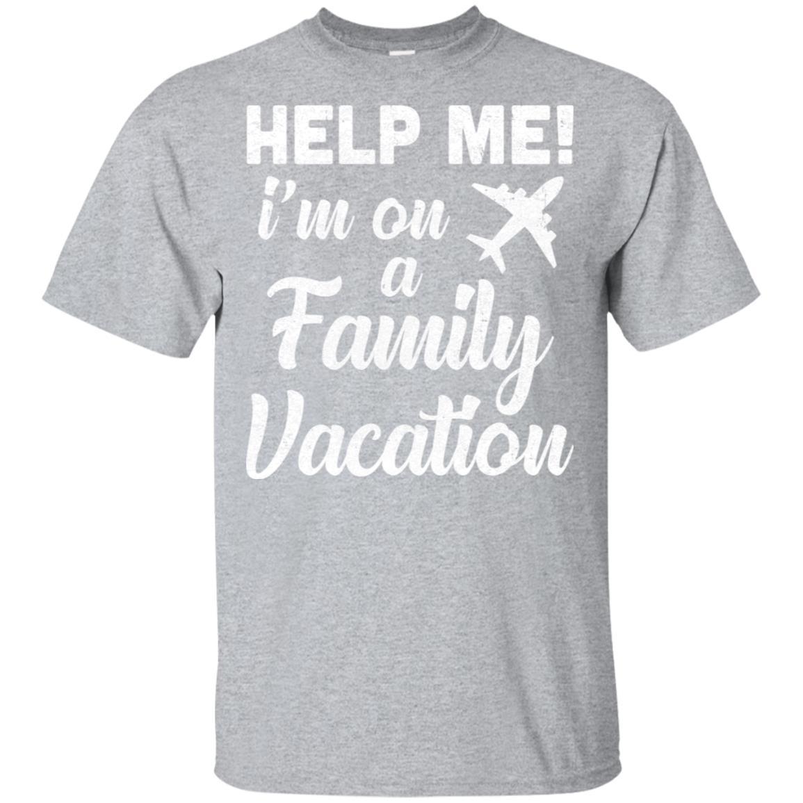 Help Me I'm On A Family Vacation Summer Travel Gift-T-Shirt & Hoodie-Classic T-Shirt-Sport Grey