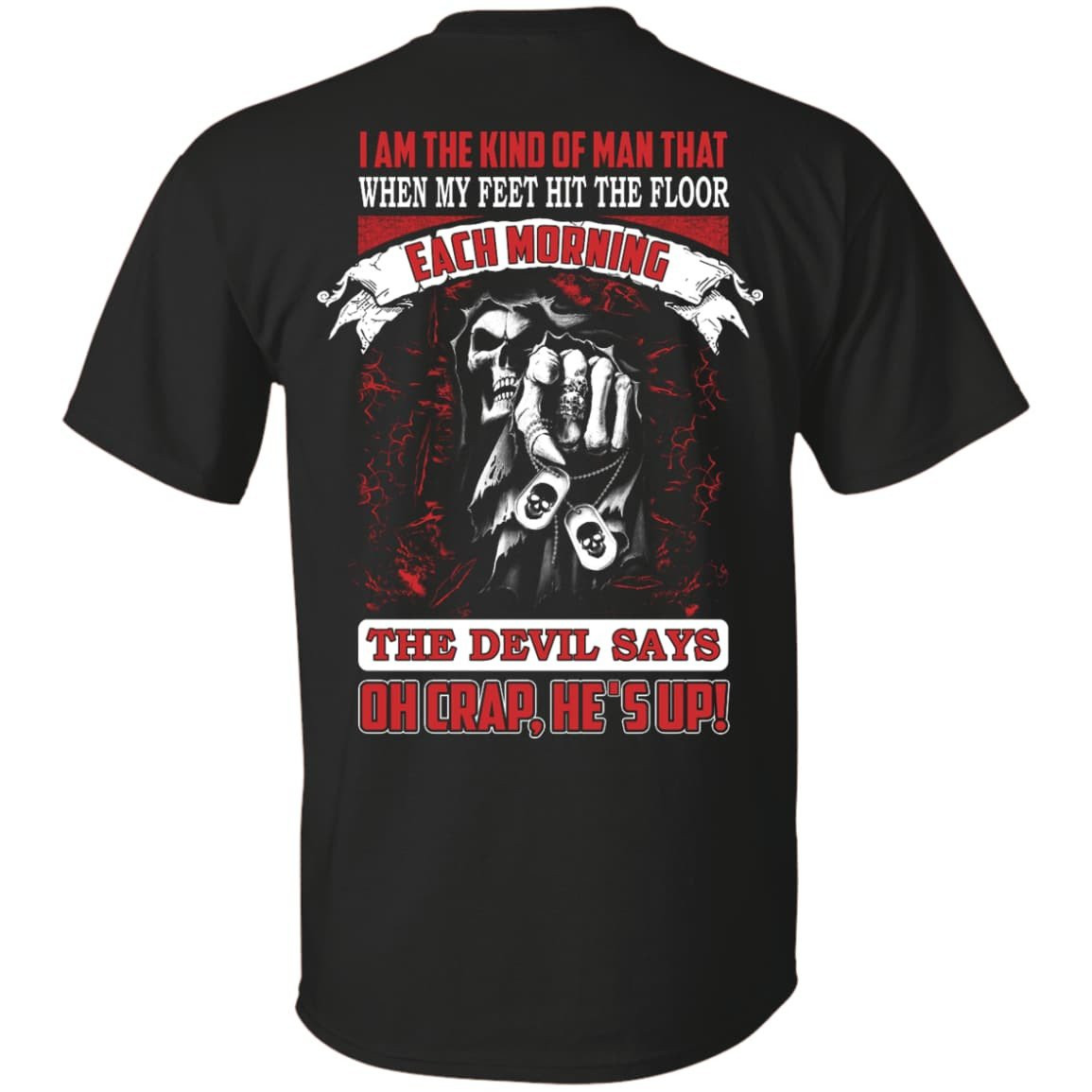I Am The Kind Of Man That When My Feet Hit The Floor-T-Shirt & Hoodie-Classic T-Shirt-Black