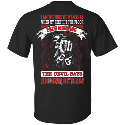 I Am The Kind Of Man That When My Feet Hit The Floor-T-Shirt & Hoodie-Classic T-Shirt-Black