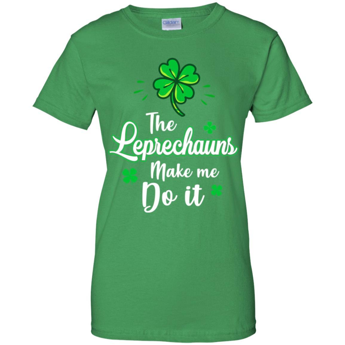 Leprechauns Made Me Do It St Patrick's Day-T-Shirt & Hoodie-Women's T-Shirt-Irish Green