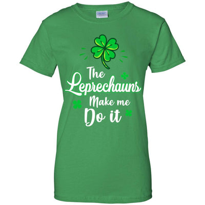 Leprechauns Made Me Do It St Patrick's Day-T-Shirt & Hoodie-Women's T-Shirt-Irish Green