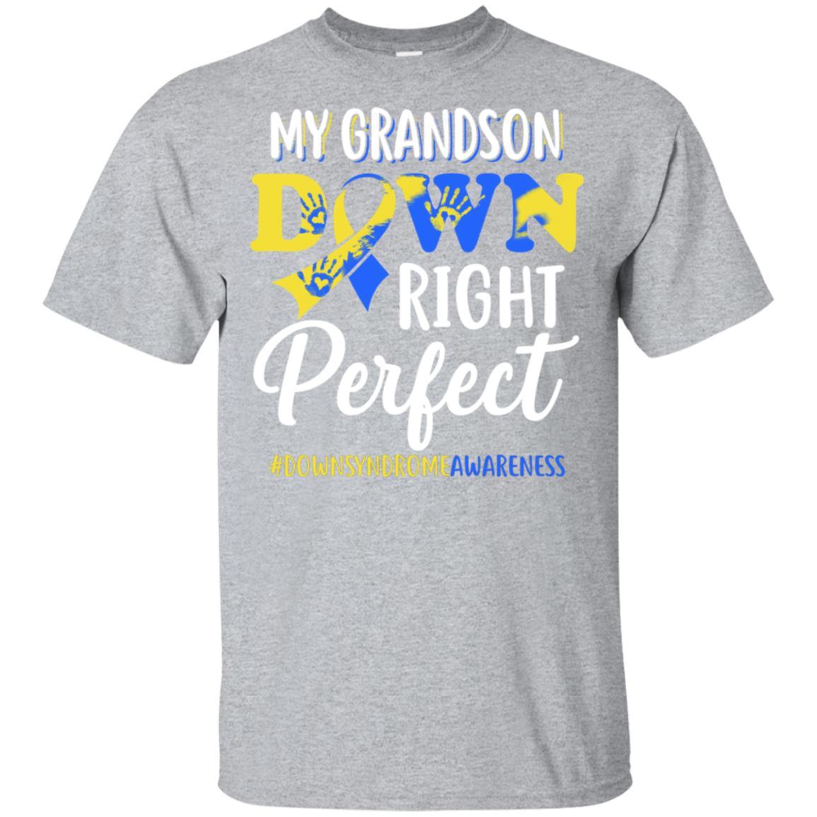My Grandson Down Syndrome Awareness Down Right Perfect-T-Shirt & Hoodie-Classic T-Shirt-Sport Grey