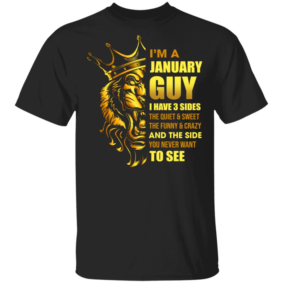 I'm A January Guy I Have 3 Sides Birthday Gift-T-Shirt & Hoodie-Classic T-Shirt-Black