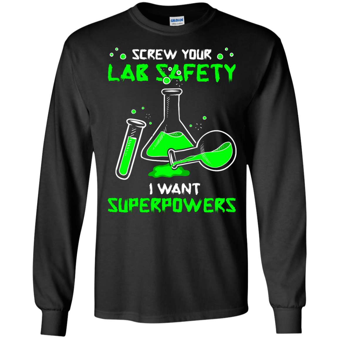 Screw Your Lab Safety I Want Superpowers-T-Shirt & Hoodie-Long Sleeve T-Shirt-Black