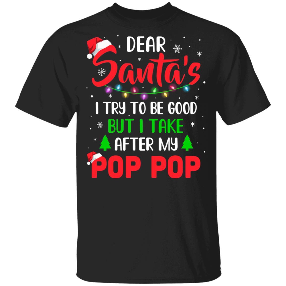 Dear Santa I Tried To Be Good But My Pop Pop Christmas Kids Youth-Youth Shirt-Youth T-Shirt-Black