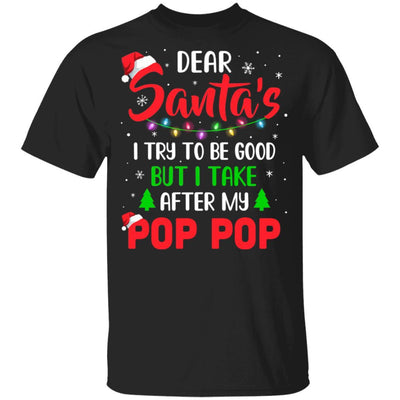 Dear Santa I Tried To Be Good But My Pop Pop Christmas Kids Youth-Youth Shirt-Youth T-Shirt-Black
