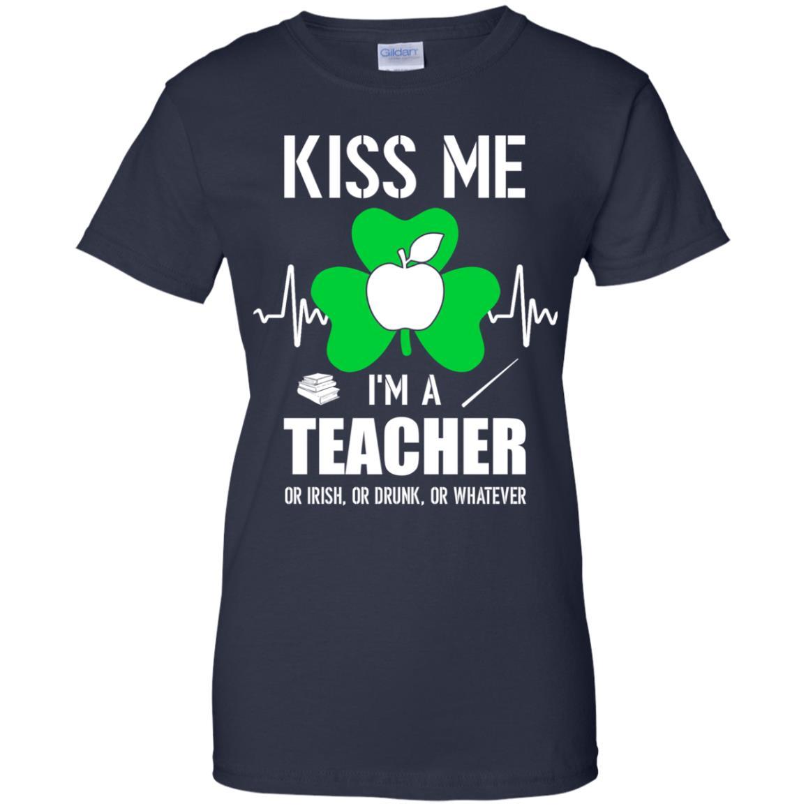 Kiss Me Im A Teacher On Irish Or Drunk Or Whatever-T-Shirt & Hoodie-Women's T-Shirt-Navy