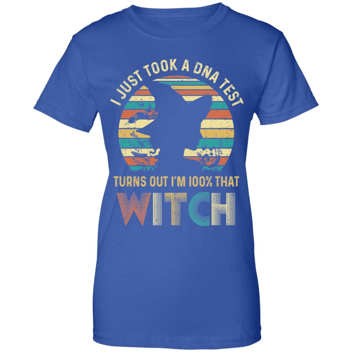 I Just Took A DNA Test Turns Out I'm 100% Percent That Witch-T-Shirt & Tank Top-Women's T-Shirt-Royal