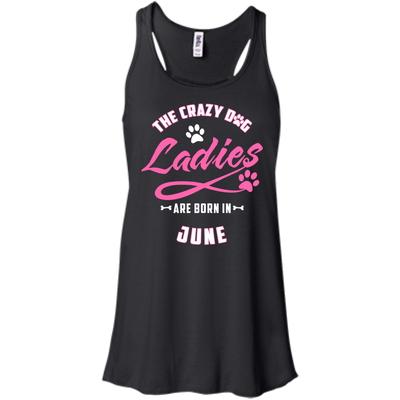 The Crazy Dog Ladies Are Born In June-T-Shirt & Hoodie-Women's Flowy Racerback Tank-Black