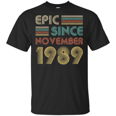 Epic Since November 1989 32th Birthday Gift 32 Yrs Old-T-Shirt & Hoodie-Classic T-Shirt-Black