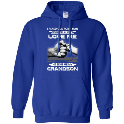 I Asked God For A Man Love Me He Sent Me My Grandson-T-Shirt & Hoodie-Pullover Hoodie-Royal