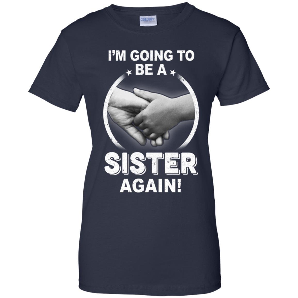 I'm Going To Be A Sister Again New Sister-T-Shirt & Hoodie-Women's T-Shirt-Navy