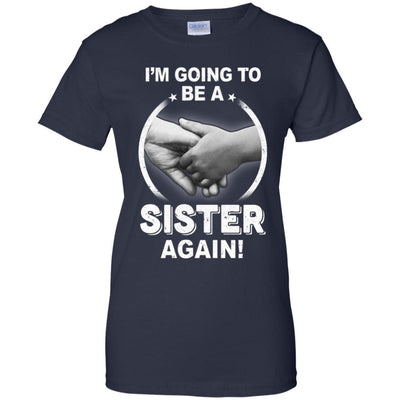 I'm Going To Be A Sister Again New Sister-T-Shirt & Hoodie-Women's T-Shirt-Navy