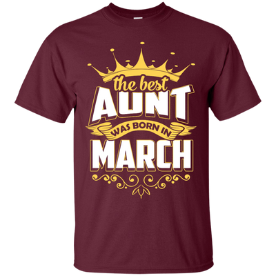 The Best Aunt Was Born In March-T-Shirt & Hoodie-Classic T-Shirt-Maroon