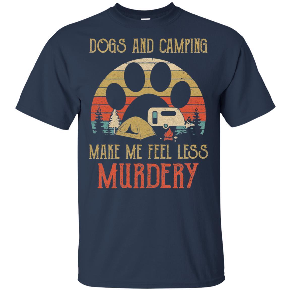 Dogs And Camping Make Me Feel Less Murdery-T-Shirt & Hoodie-Classic T-Shirt-Navy