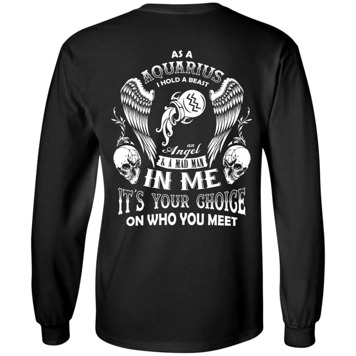 As A Aquarius I Hold A Beast An Angel A Madman In Me-T-Shirt & Hoodie-Long Sleeve T-Shirt-Black