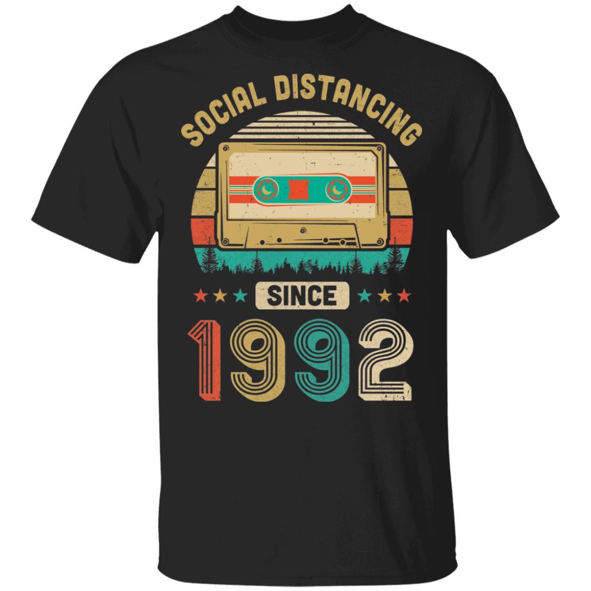 Social Distancing Since 1992 My 29th Birthday Quarantine-T-Shirt & Hoodie-Classic T-Shirt-Black