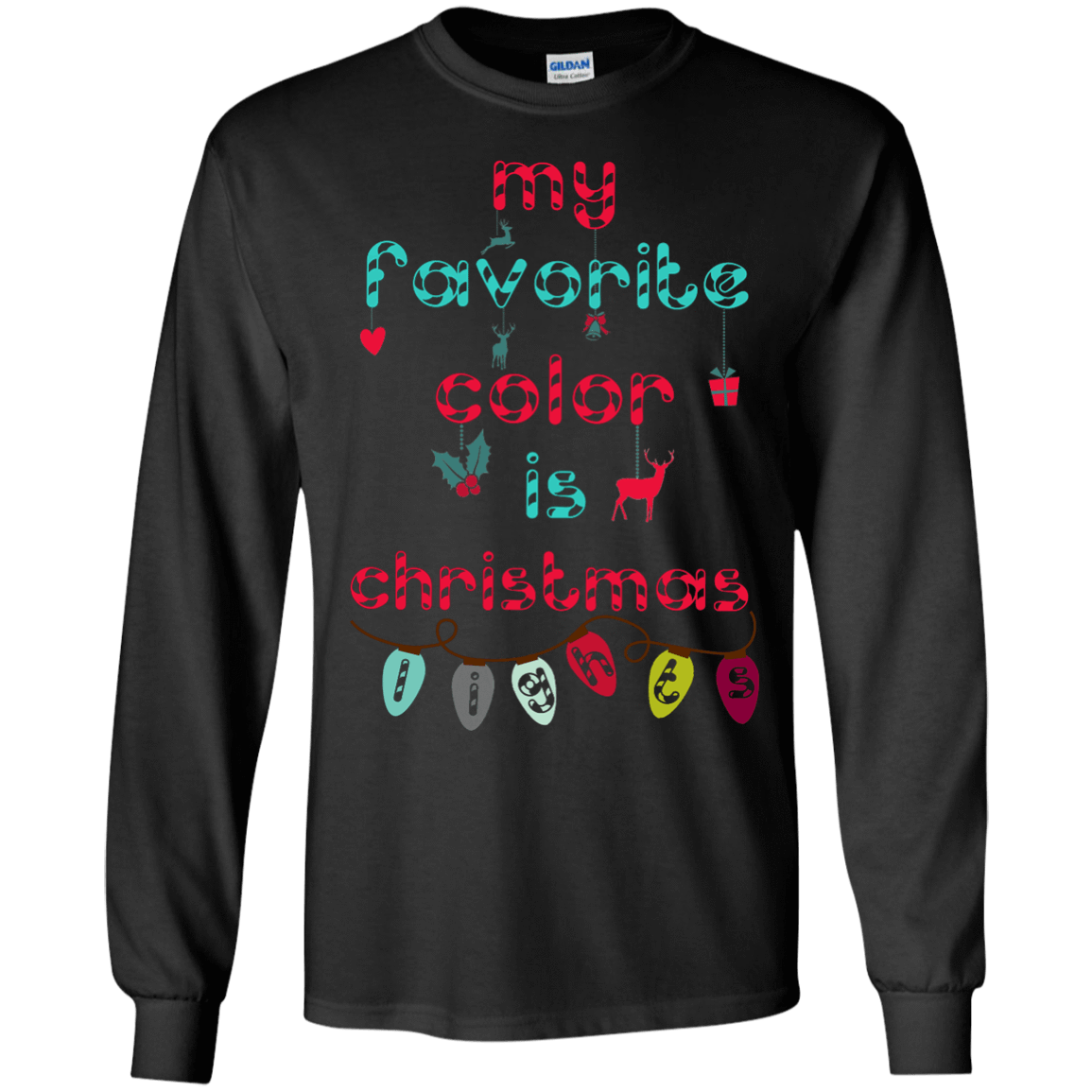 My Favorite Color Is Christmas Light-T-Shirt & Hoodie-Long Sleeve T-Shirt-Black