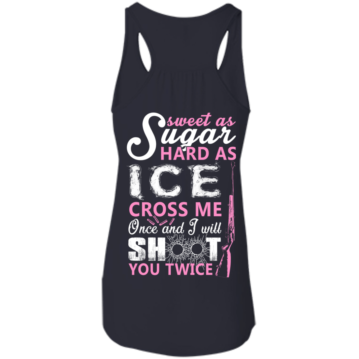 Sweet as Sugar Hard as Ice Cross Me Once-T-Shirt & Hoodie-Women's Flowy Racerback Tank-Midnight