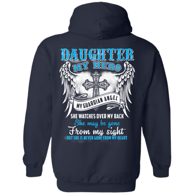 My Daughter My Hero My Guardian Angel She Watches Over My Back-T-Shirt & Hoodie-Pullover Hoodie-Navy