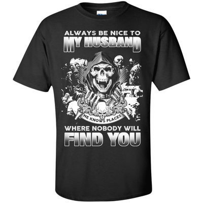 Always Be Nice To My Husband-T-Shirt & Hoodie-Classic T-Shirt-Black