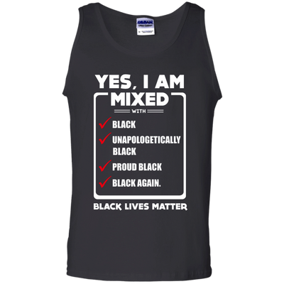 Yes, I Am Mixed Shirt, I'm mixed with Black-T-Shirt & Hoodie-Unisex Tank-Black