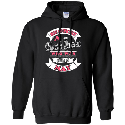 Never Underestimate A Black Queen Who Was Born In May-T-Shirt & Hoodie-Pullover Hoodie-Black