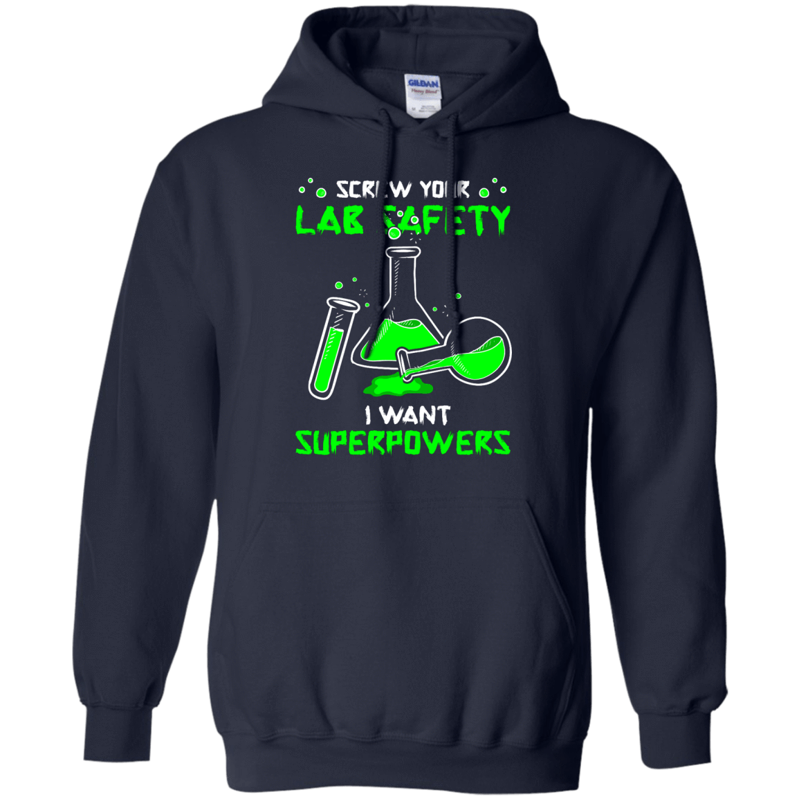Screw Your Lab Safety I Want Superpowers-T-Shirt & Hoodie-Pullover Hoodie-Navy